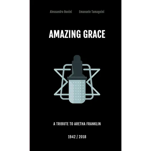 Amazing Grace - A tribute to Aretha Franklin