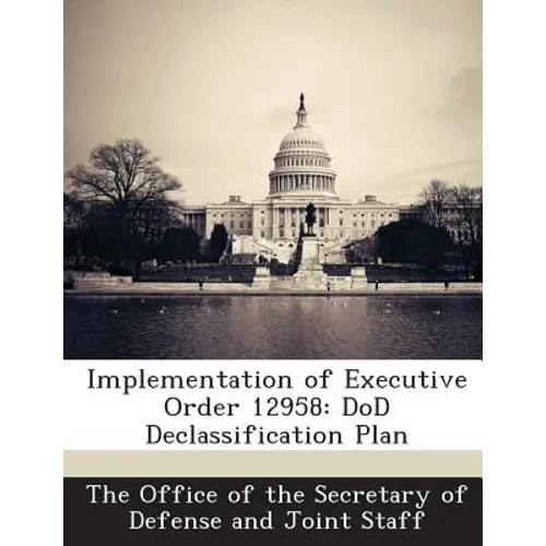 Implementation of Executive Order 12958: DoD Declassification Plan