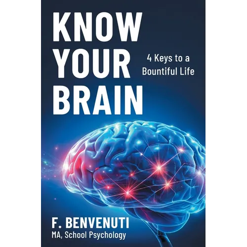 Know Your Brain: 4 Keys to a Bountiful Life
