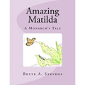 Amazing Matilda: A Monarch's Tale