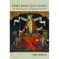 God's Joust, God's Justice: Law and Religion in the Western Tradition