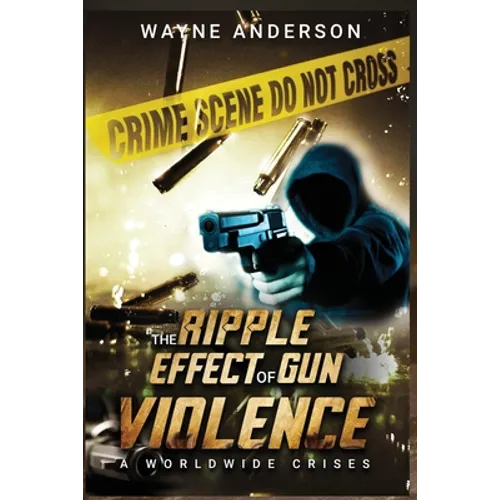 The Ripple Effect of Gun Violence
