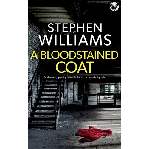 A BLOODSTAINED COAT an absolutely gripping crime thriller with an astonishing twist