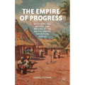 The Empire of Progress: West Africans, Indians, and Britons at the British Empire Exhibition, 1924-25