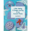 Celtic Tatting: A Design Journey on an Ancient Theme
