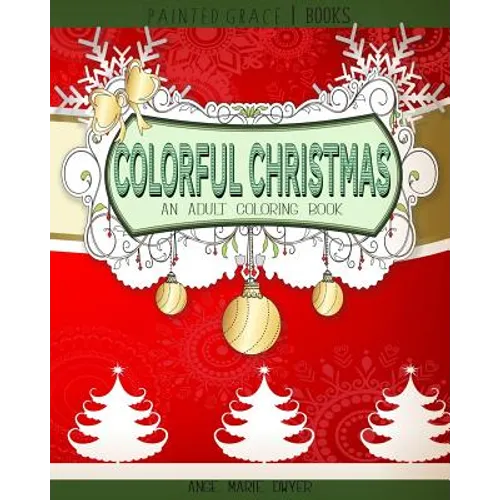 Colorful Christmas: An Adult Coloring Book for the Holidays