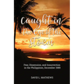 Caught in the Eye of the Storm: Fear, Dissension, and Insurrection in the Philippines, December 1989