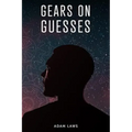 Gears On Guesses