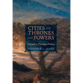 Cities and Thrones and Powers: Towards a Plotinian Politics