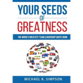 Your Seeds of Greatness: The World's Greatest Team Quote Book