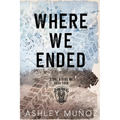 Where We Ended: Alternate Edition