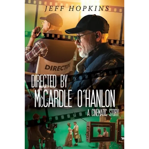 Directed by McCardle O'Hanlon: A Cinematic Story
