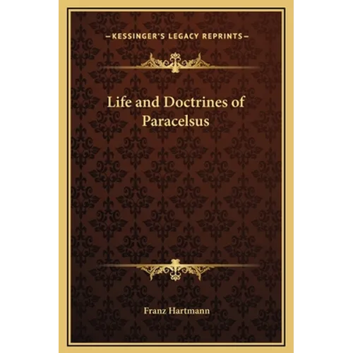 Life and Doctrines of Paracelsus