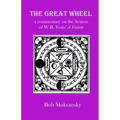 The Great Wheel: a commentary on the System of W.B. Yeats' A Vision