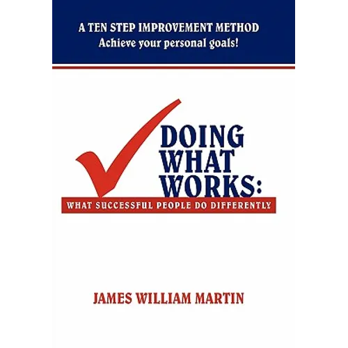Doing What Works: What Successful People Do Differently