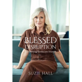 Blessed Disruption: Transforming Trauma into Triumph