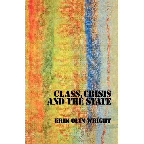 Class, Crisis and the State