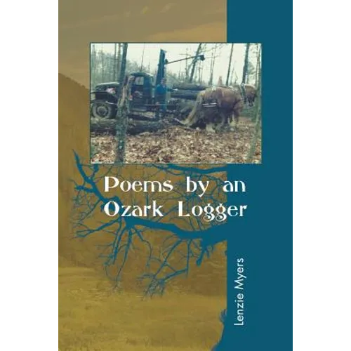 Poems by an Ozark Logger