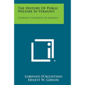 The History of Public Welfare in Vermont: Catholic University of America