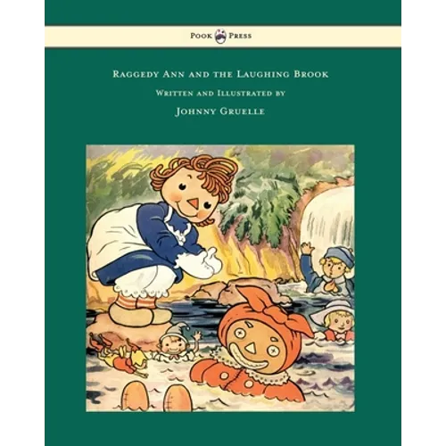 Raggedy Ann and the Laughing Brook - Illustrated by Johnny Gruelle