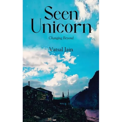 Seen Unicorn - Changing Beyond