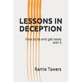 Lessons in Deception: How to Lie and Get Away with It