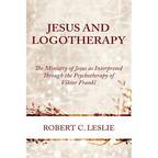 Jesus and Logotherapy - Paperback