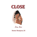 Close: Draw Near