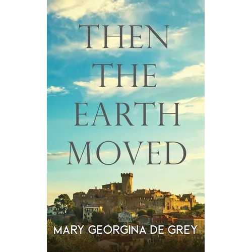 Then the Earth Moved