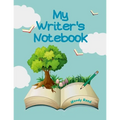 My Writer's Notebook: 70+ Prompts for Writing