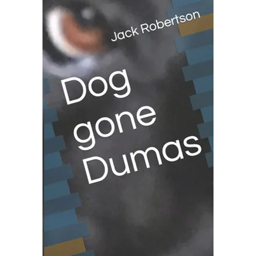 Dog gone Dumas