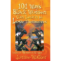 101 Ways Black Women Can Learn To Love Themselves