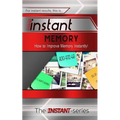 Instant Memory: How to Improve Memory Instantly!