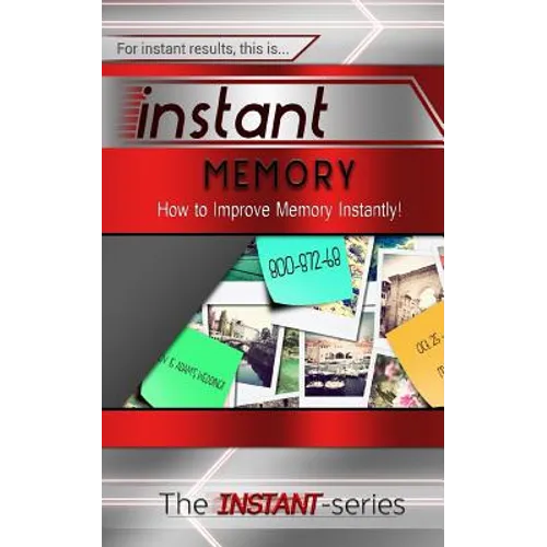 Instant Memory: How to Improve Memory Instantly!