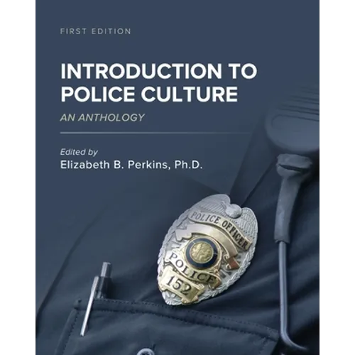Introduction to Police Culture: An Anthology