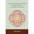 if you can't change your mood, change your mind: mindful reflections toward self-discovery