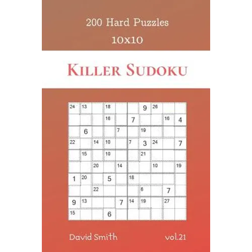 Killer Sudoku - 200 Hard Puzzles 10x10 vol.21