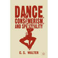 Dance, Consumerism, and Spirituality