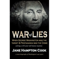 War of Lies: When George Washington Was the Target and Propaganda Was the Crime