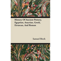History Of Ancient Pottery, Egyptian, Assyrian, Greek, Etruscan, And Roman