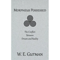 Morpheus Possessed: The Conflict Between Dream and Reality