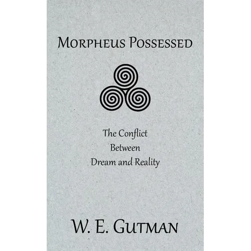 Morpheus Possessed: The Conflict Between Dream and Reality