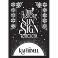 The True History of Sun Sign Astrology