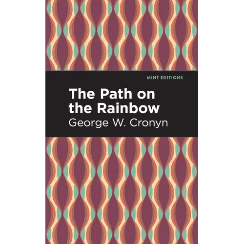 The Path on the Rainbow: An Anthology of Songs and Chants from the Indians of North America - Hardcover
