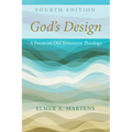 God's Design, 4th Edition: A Focus on Old Testament Theology