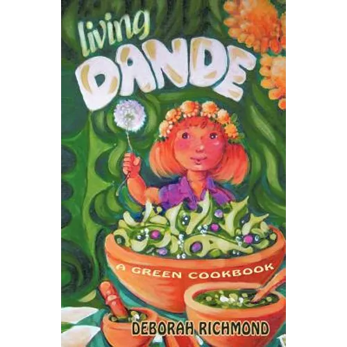 Living Dande: A Green Cookbook