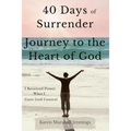 40 Days of Surrender: Journey to the Heart of God