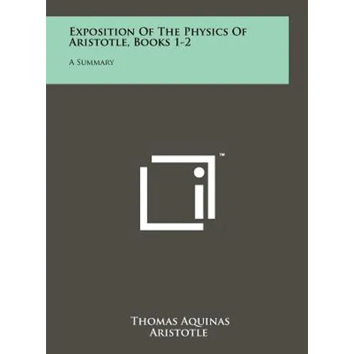 Exposition Of The Physics Of Aristotle, Books 1-2: A Summary