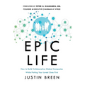 Epic Life: How to Build Collaborative Global Companies While Putting Your Loved Ones First