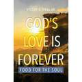 God's Love is Forever: Food for the Soul